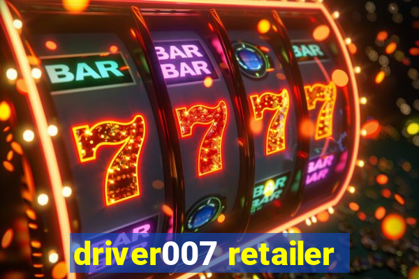 driver007 retailer