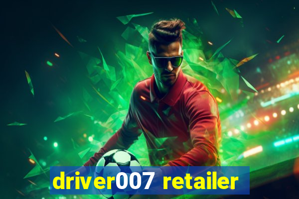 driver007 retailer