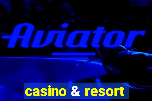 casino & resort