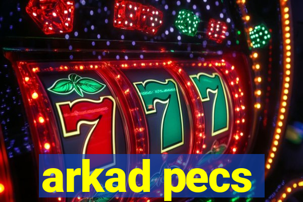 arkad pecs