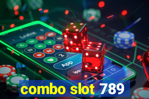 combo slot 789