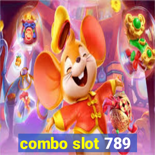 combo slot 789