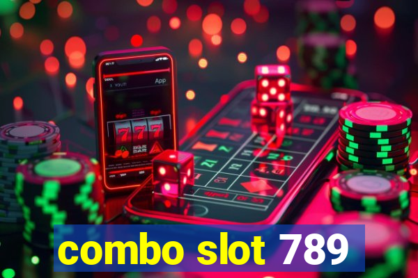 combo slot 789