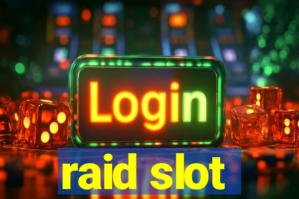 raid slot