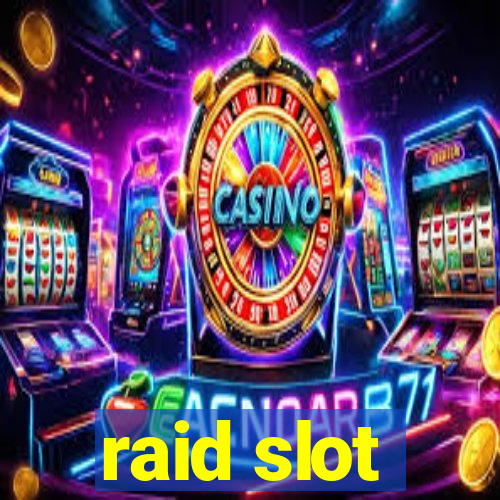 raid slot