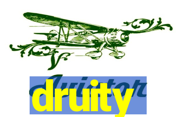 druity