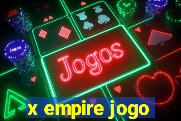 x empire jogo