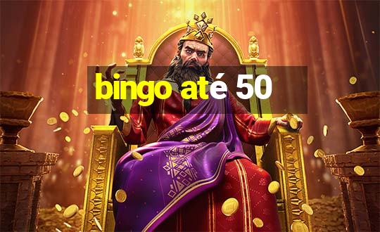 bingo até 50