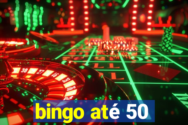 bingo até 50