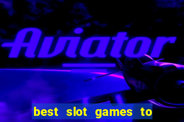 best slot games to win money