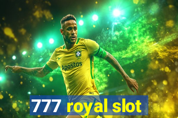 777 royal slot