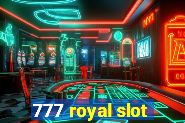 777 royal slot