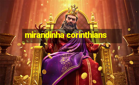 mirandinha corinthians