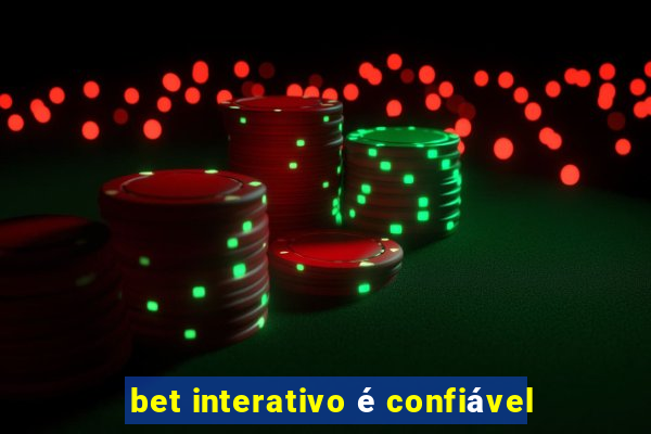 bet interativo é confiável