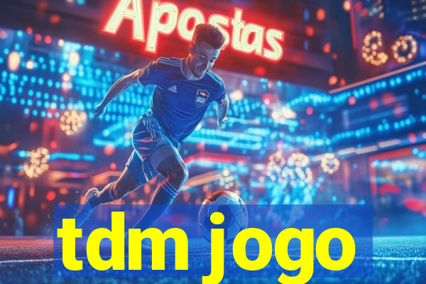 tdm jogo