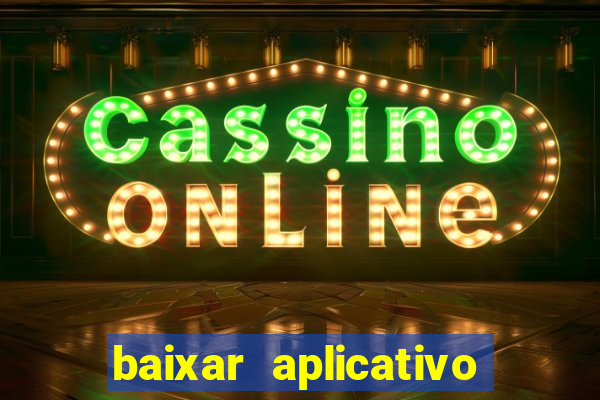 baixar aplicativo galera bet