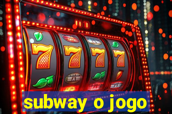 subway o jogo