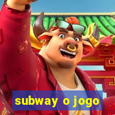 subway o jogo