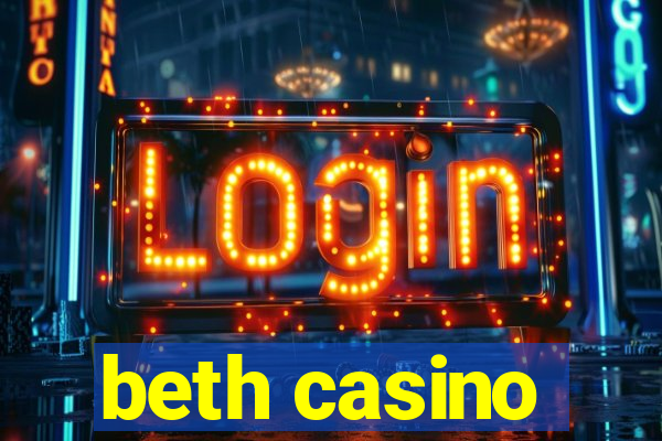 beth casino