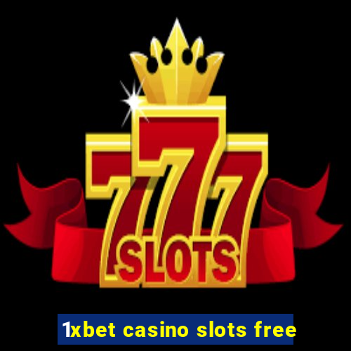 1xbet casino slots free