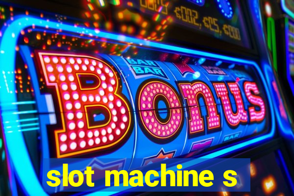 slot machine s