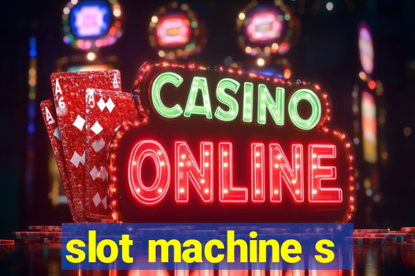 slot machine s