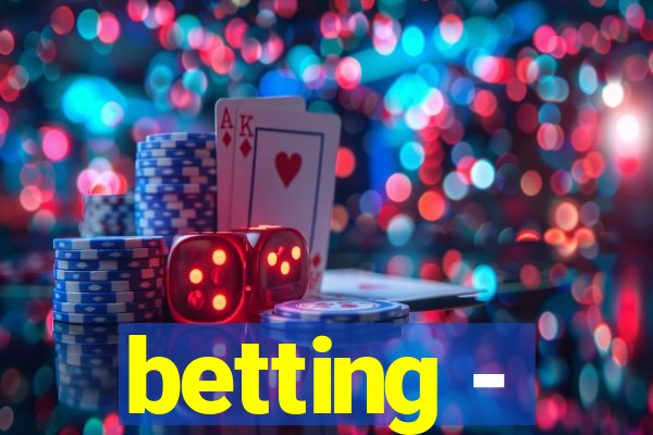 betting -