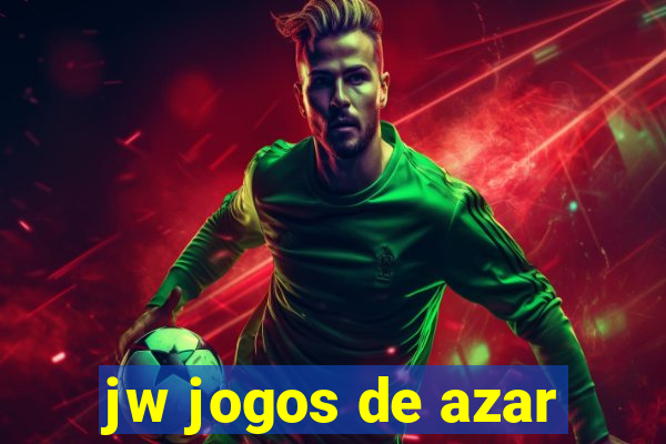 jw jogos de azar