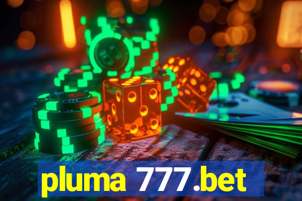 pluma 777.bet