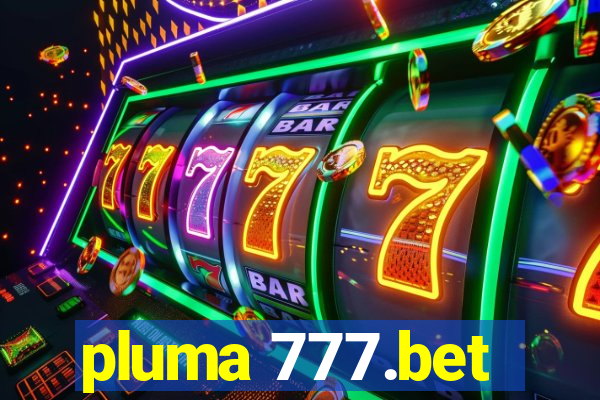 pluma 777.bet