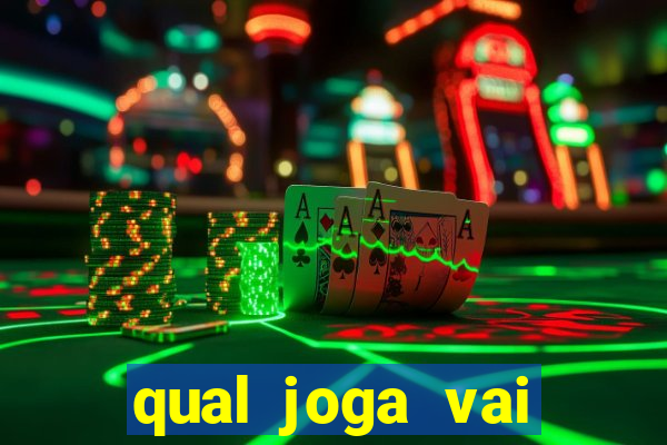 qual joga vai passar na globo hoje