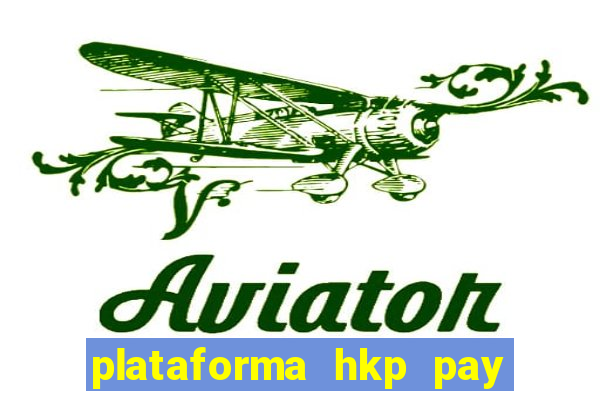 plataforma hkp pay jogos online