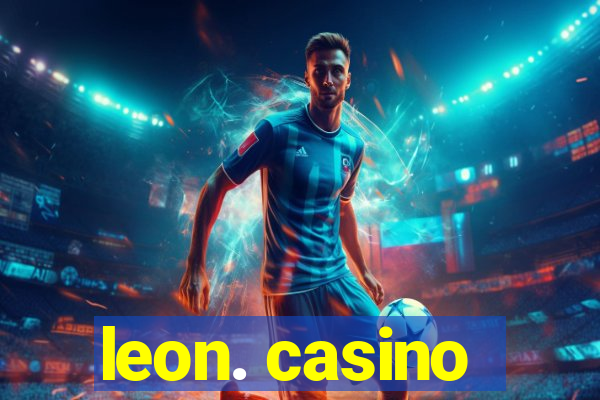 leon. casino