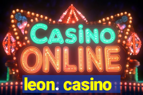 leon. casino