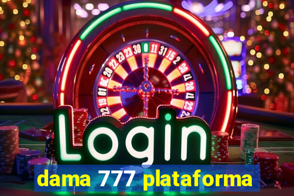 dama 777 plataforma