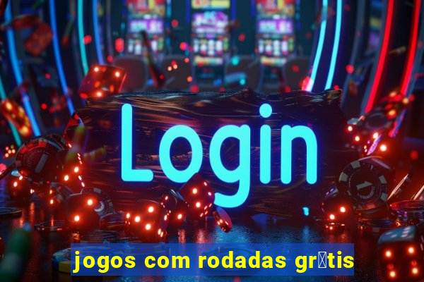 jogos com rodadas gr谩tis