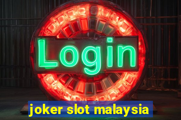 joker slot malaysia