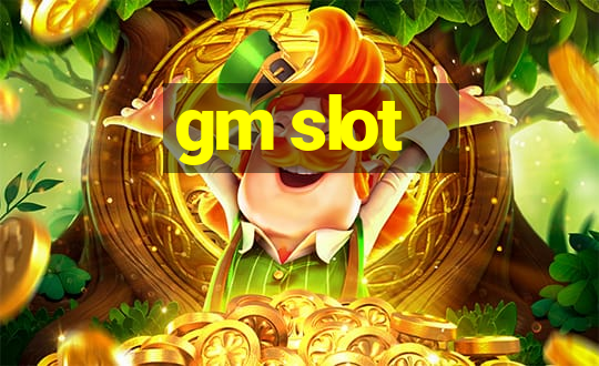 gm slot