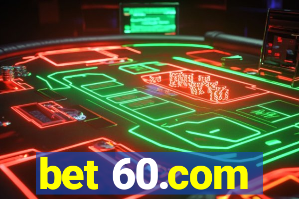 bet 60.com