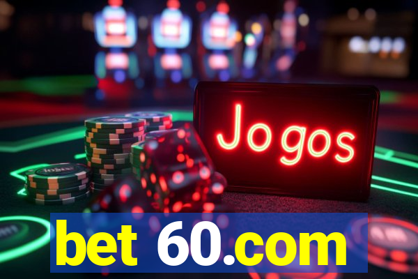 bet 60.com