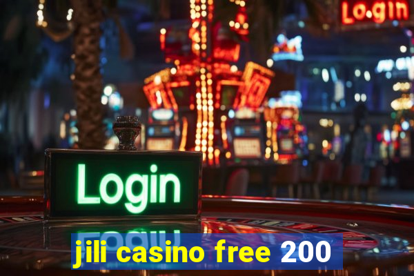 jili casino free 200