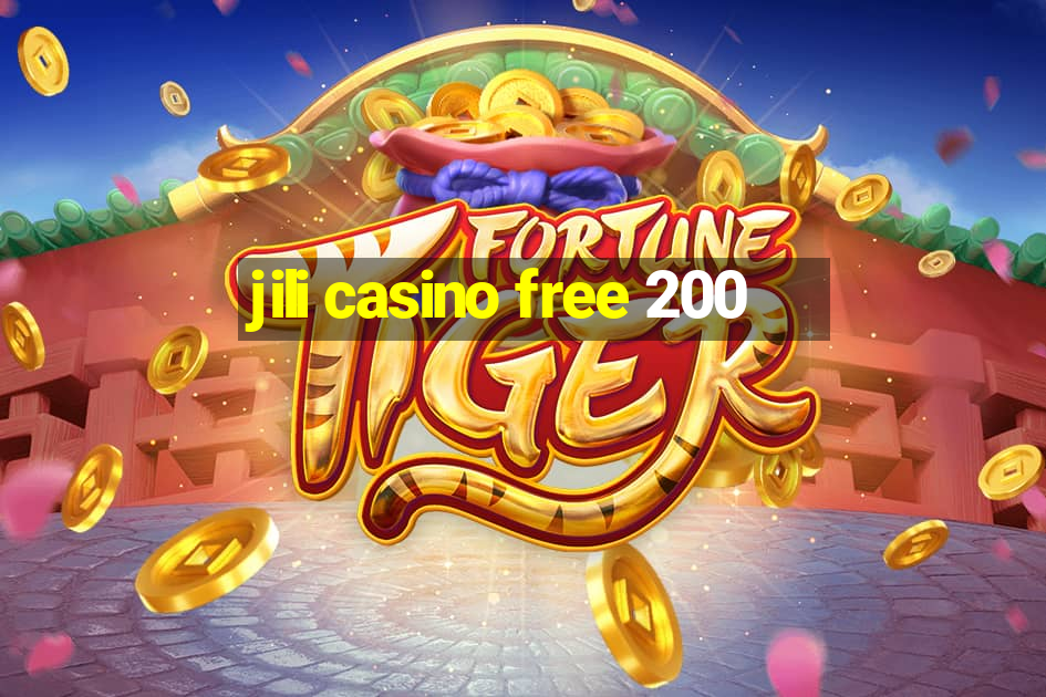 jili casino free 200