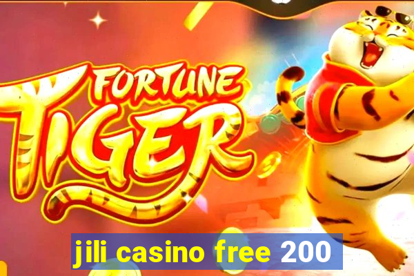 jili casino free 200