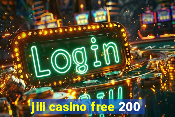 jili casino free 200