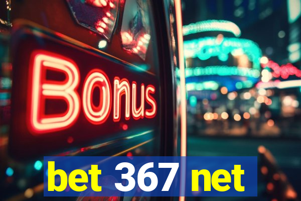 bet 367 net