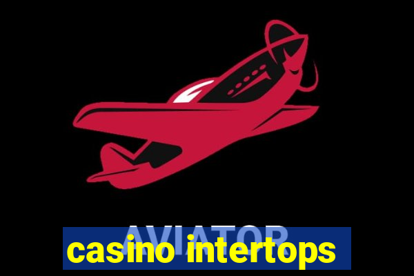 casino intertops