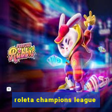 roleta champions league