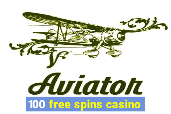 100 free spins casino