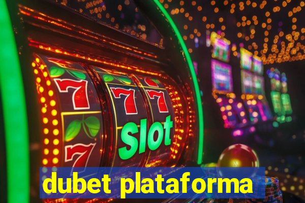 dubet plataforma