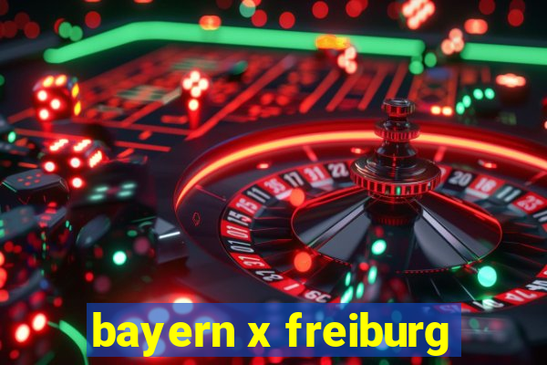 bayern x freiburg